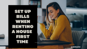 Set Up Bills When Renting House For the First Time in the UK