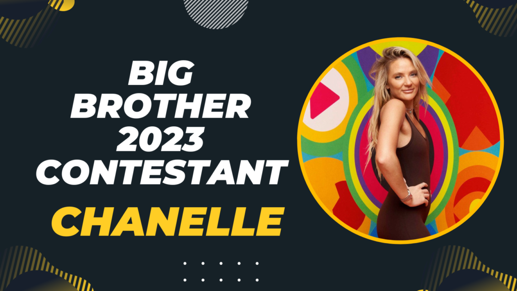 Chanelle on Big Brother 2023 Contestant