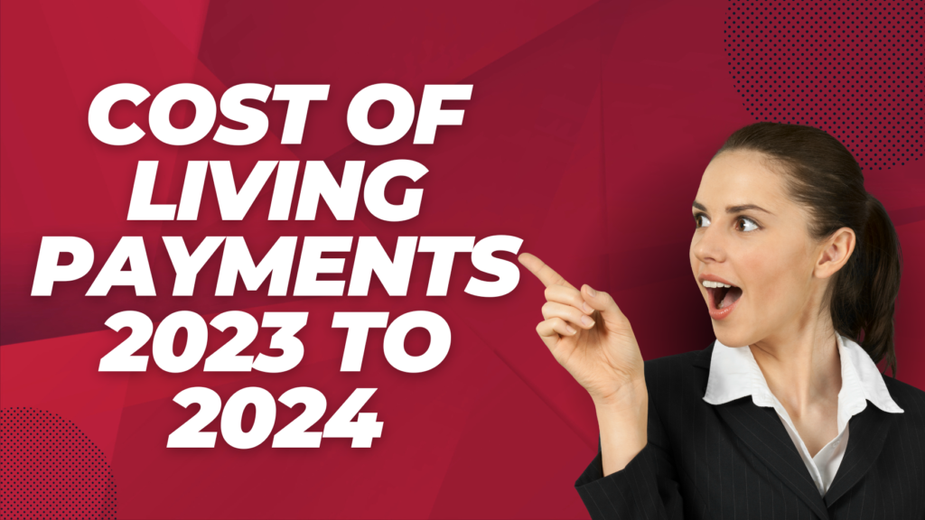 Cost of Living Payments 2023 to 2024
