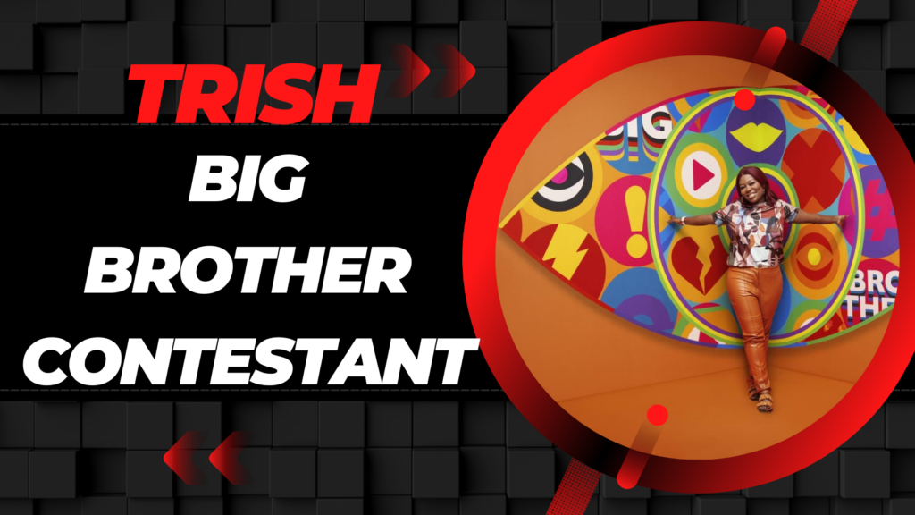 Trish Big Brother 2023 contestant