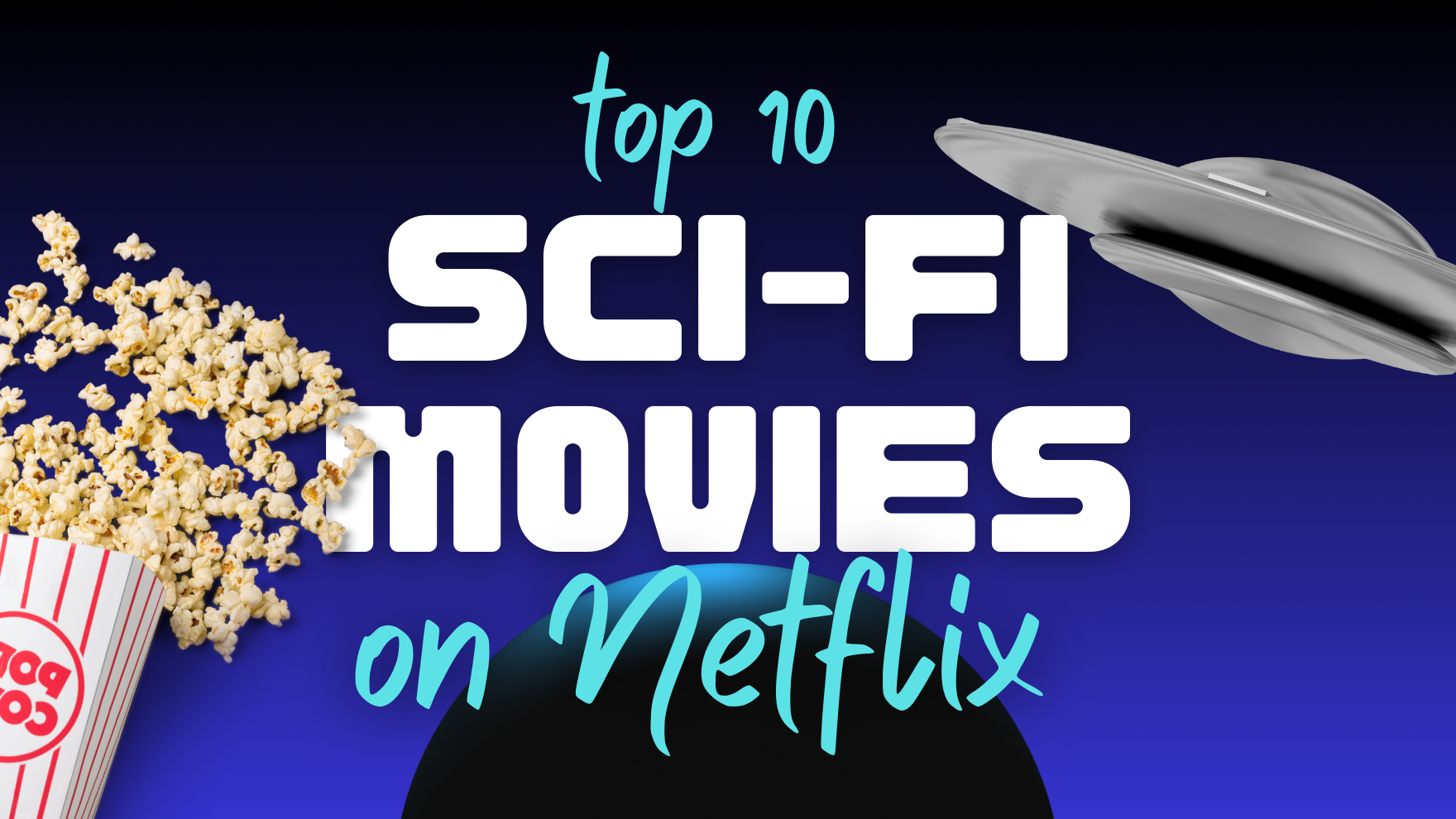 top-10-best-sci-fi-movies-on-netflix-2023-uk-diaries